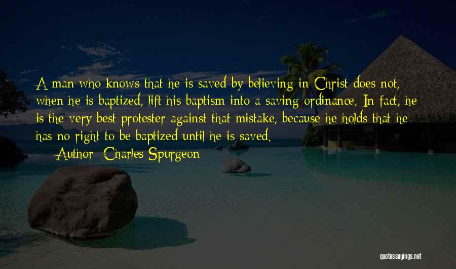Just Baptized Quotes By Charles Spurgeon