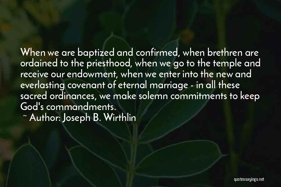 Just Baptized Quotes By Joseph B. Wirthlin