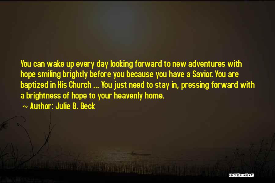 Just Baptized Quotes By Julie B. Beck