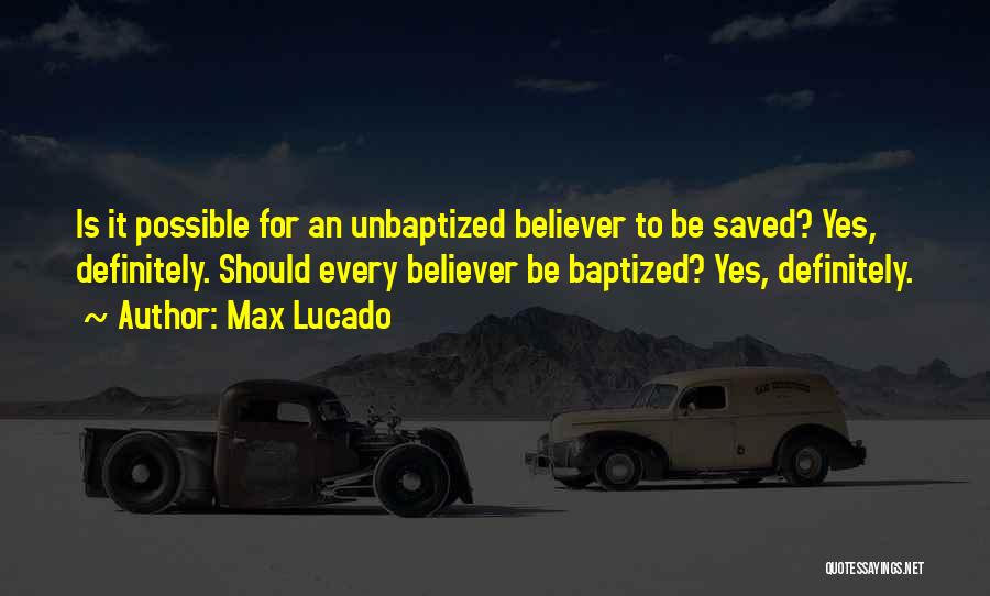 Just Baptized Quotes By Max Lucado