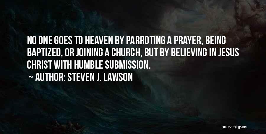 Just Baptized Quotes By Steven J. Lawson