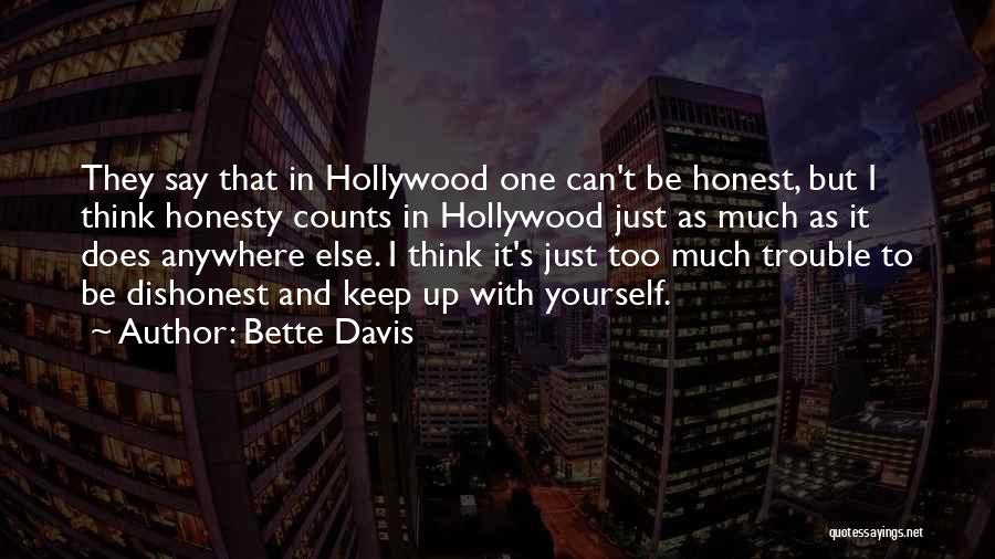 Just Be Honest With Yourself Quotes By Bette Davis