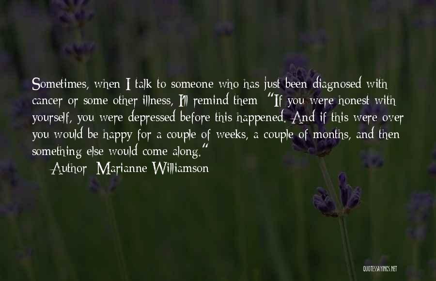 Just Be Honest With Yourself Quotes By Marianne Williamson