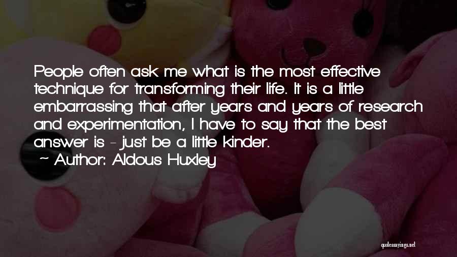 Just Be Me Quotes By Aldous Huxley