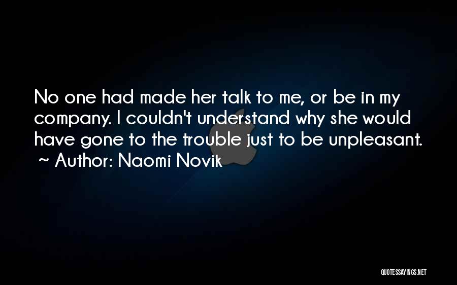 Just Be Me Quotes By Naomi Novik