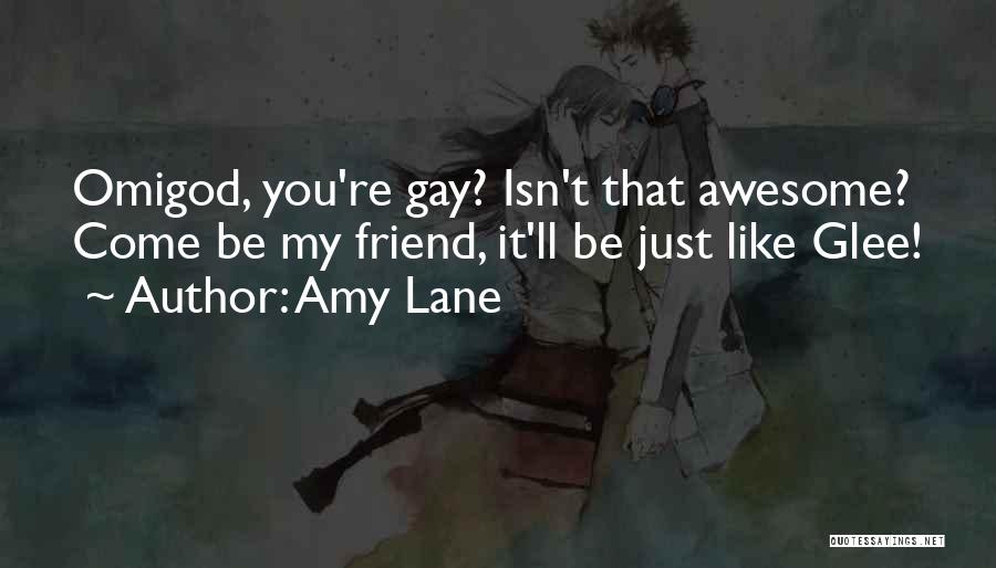 Just Be My Friend Quotes By Amy Lane