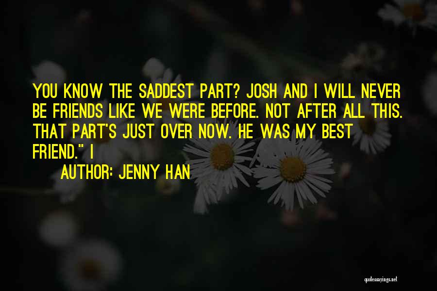 Just Be My Friend Quotes By Jenny Han