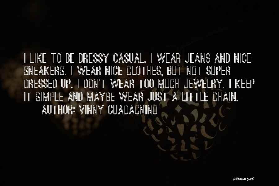 Just Be Nice Quotes By Vinny Guadagnino