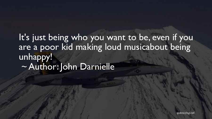 Just Be Who You Are Quotes By John Darnielle