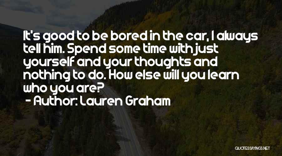 Just Be Who You Are Quotes By Lauren Graham