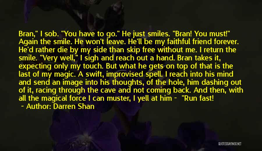 Just Be With Me Forever Quotes By Darren Shan