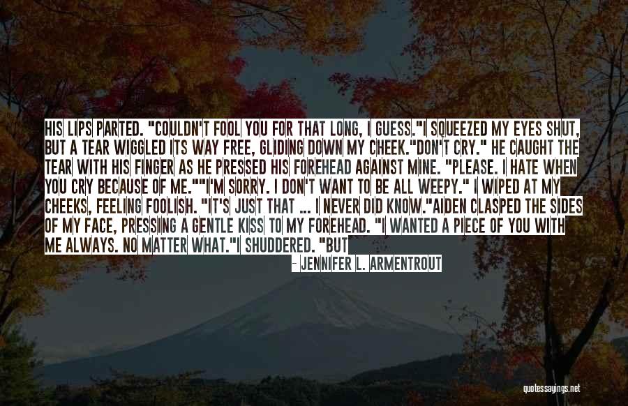 Just Be With Me Forever Quotes By Jennifer L. Armentrout Just Be With Me Forever Quotes By Jennifer L. Armentrout