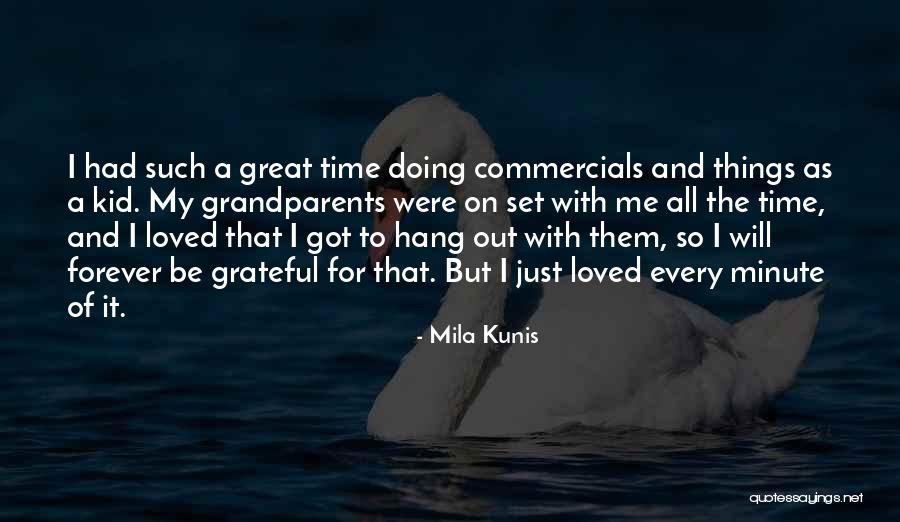 Just Be With Me Forever Quotes By Mila Kunis Just Be With Me Forever Quotes By Mila Kunis