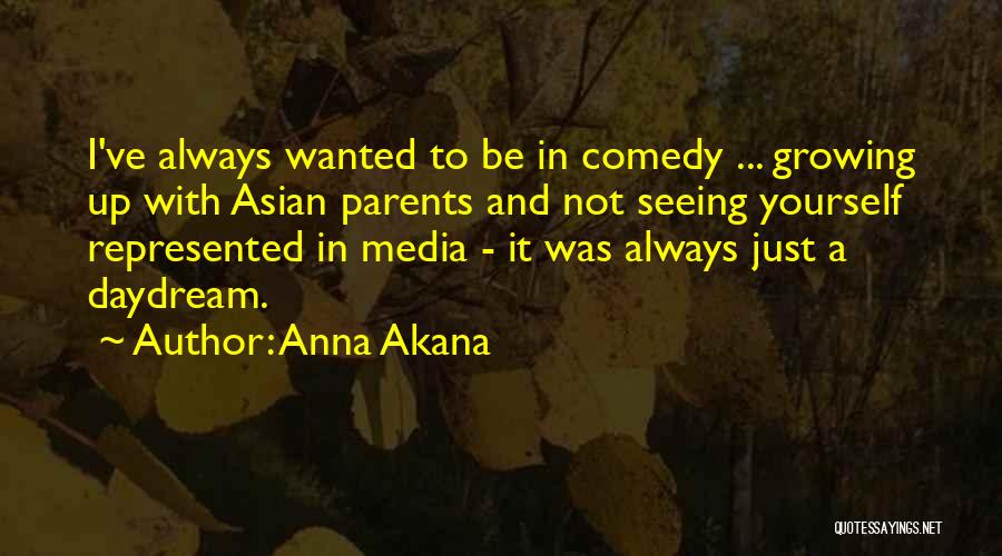Just Be Yourself Quotes By Anna Akana
