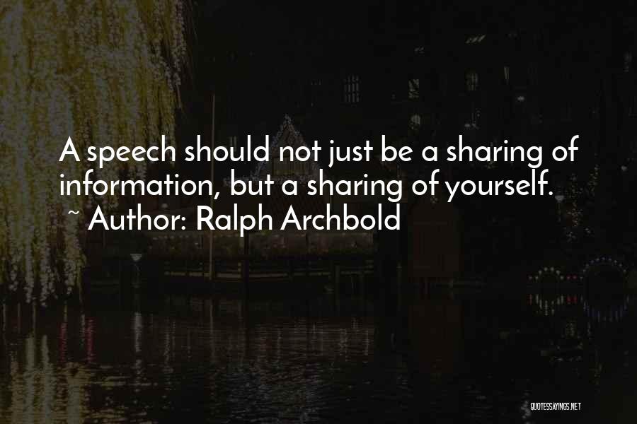Just Be Yourself Quotes By Ralph Archbold