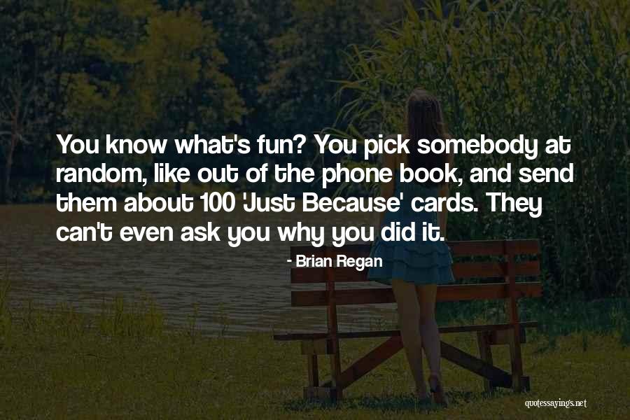 Just Because Cards Quotes By Brian Regan