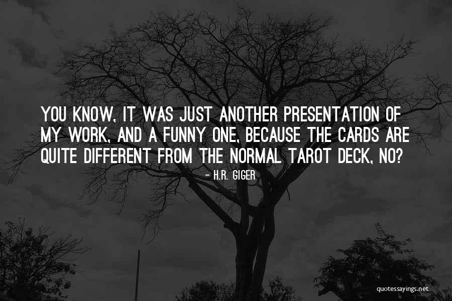 Just Because Cards Quotes By H.R. Giger Just Because Cards Quotes By H.R. Giger