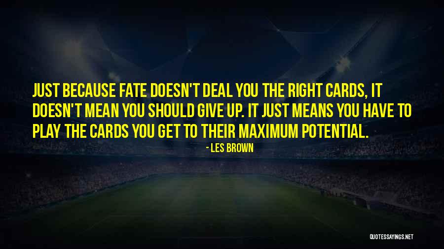 Just Because Cards Quotes By Les Brown