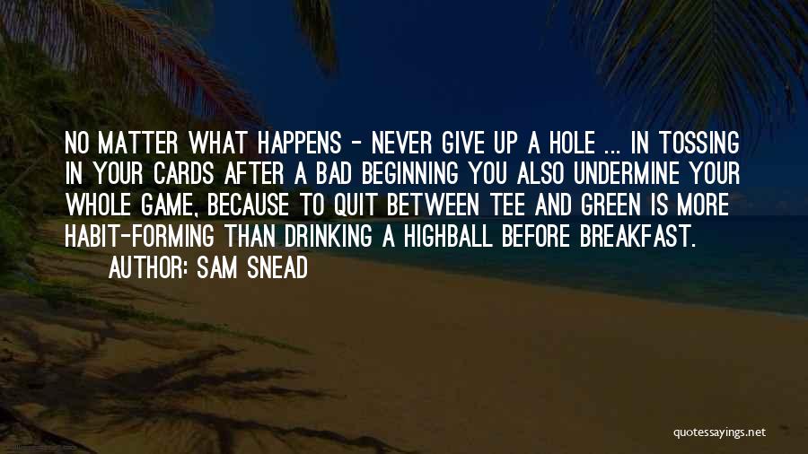Just Because Cards Quotes By Sam Snead