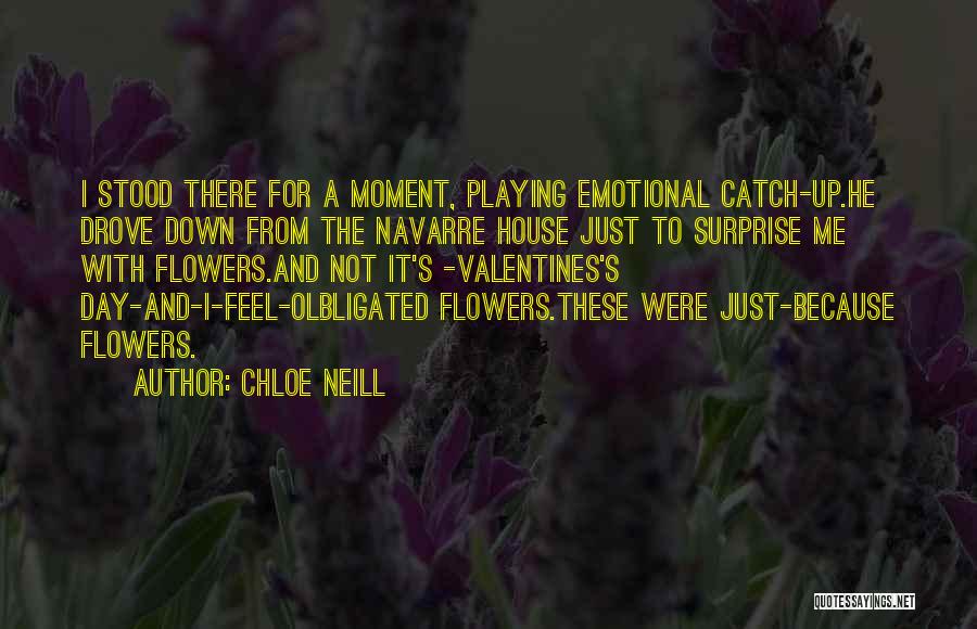 Just Because Flowers Quotes By Chloe Neill