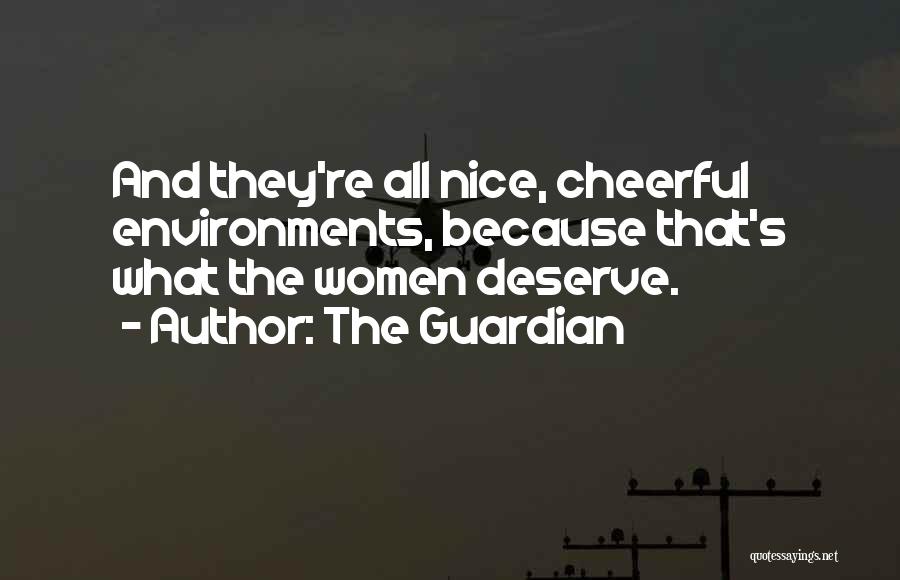 Just Because I Am Nice Quotes By The Guardian