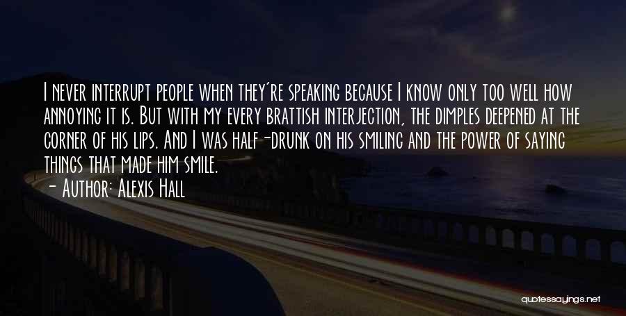 Just Because I Am Smiling Quotes By Alexis Hall