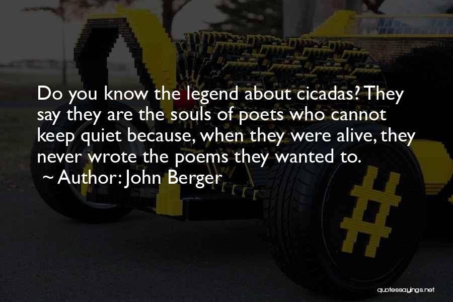 Just Because I Keep Quiet Quotes By John Berger