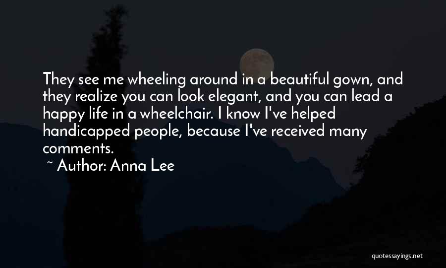 Just Because I Look Happy Quotes By Anna Lee