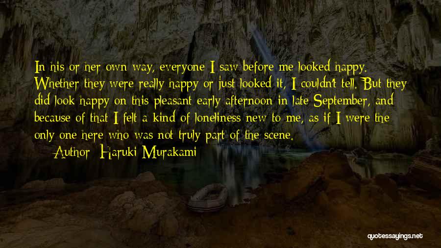 Just Because I Look Happy Quotes By Haruki Murakami