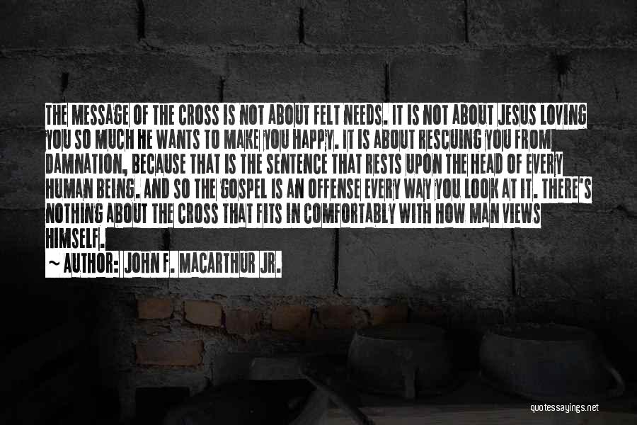 Just Because I Look Happy Quotes By John F. MacArthur Jr.