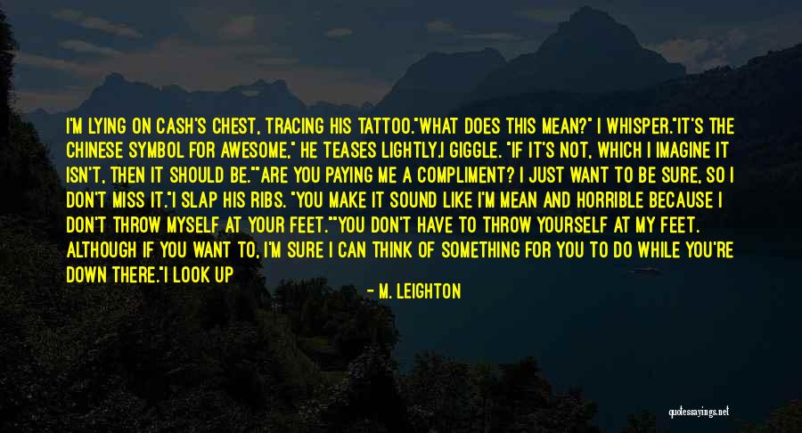 Just Because I Miss You Quotes By M. Leighton Just Because I Miss You Quotes By M. Leighton