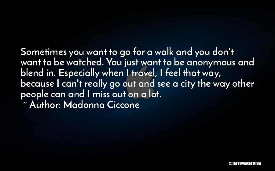 Just Because I Miss You Quotes By Madonna Ciccone