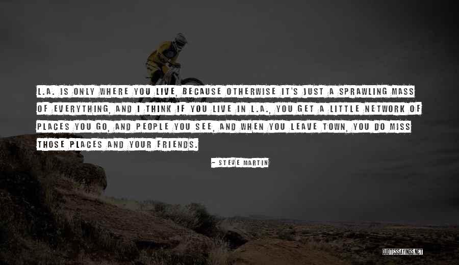 Just Because I Miss You Quotes By Steve Martin Just Because I Miss You Quotes By Steve Martin