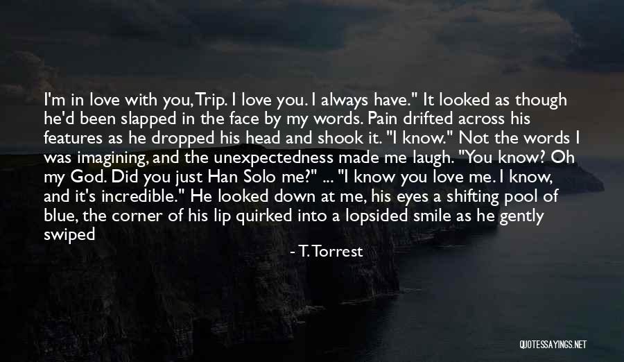 Just Because I Smile Quotes By T. Torrest Just Because I Smile Quotes By T. Torrest