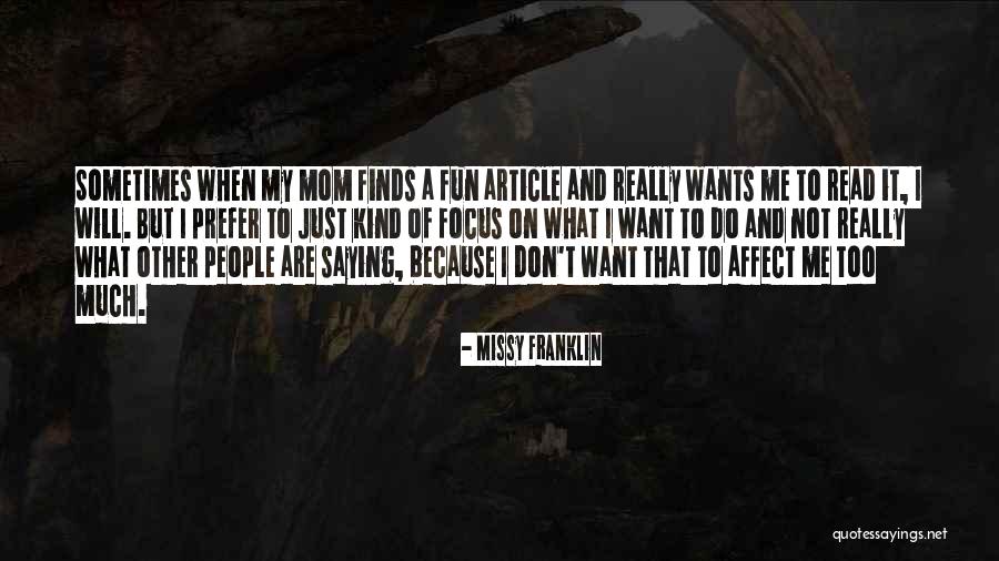 Just Because I'm A Mom Quotes By Missy Franklin