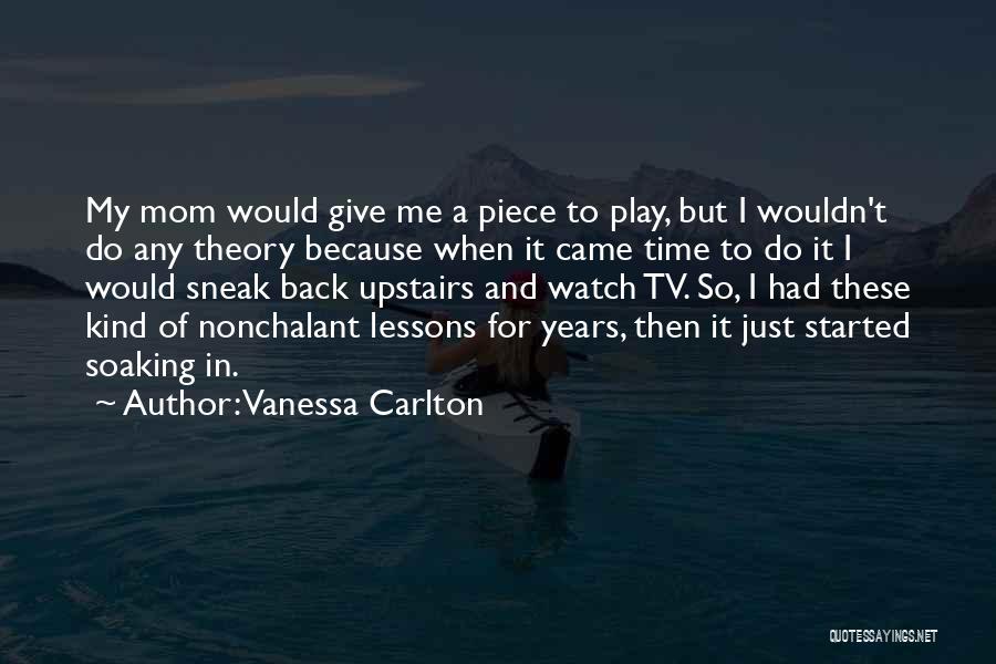 Just Because I'm A Mom Quotes By Vanessa Carlton