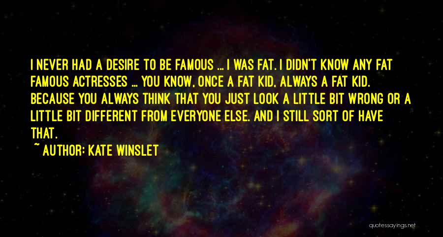 Just Because I'm Fat Quotes By Kate Winslet