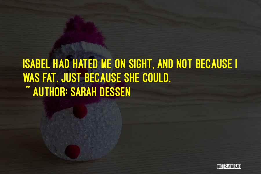 Just Because I'm Fat Quotes By Sarah Dessen