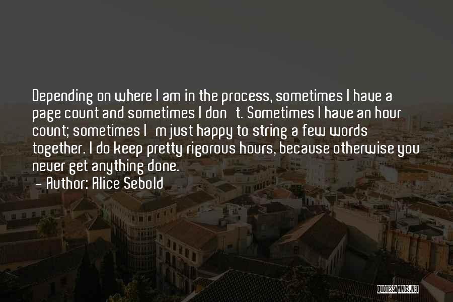 Just Because I'm Happy Quotes By Alice Sebold