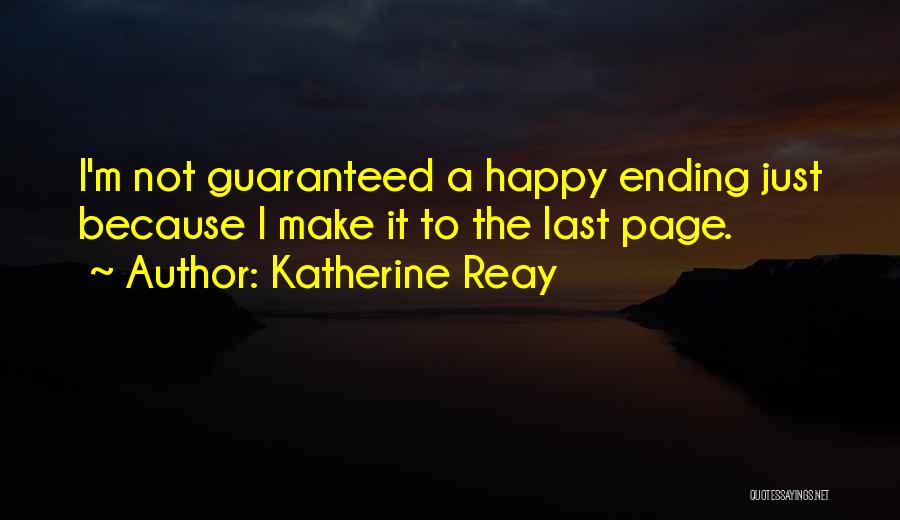 Just Because I'm Happy Quotes By Katherine Reay