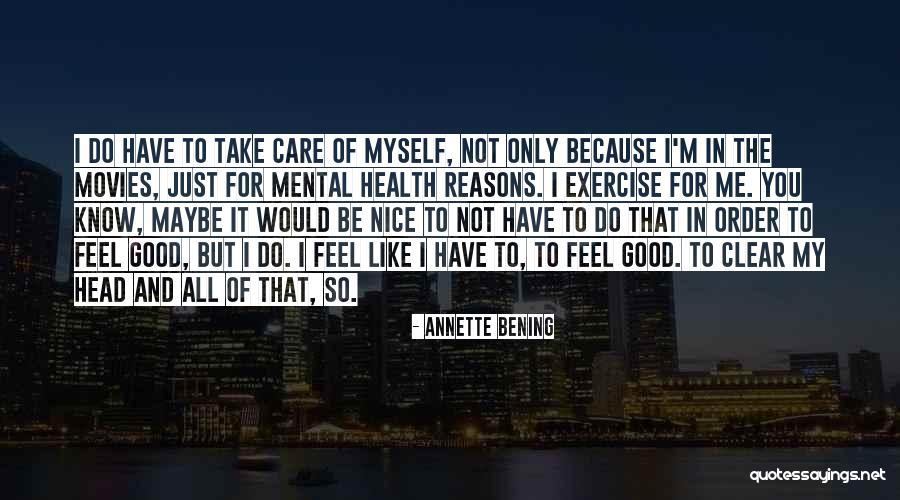 Just Because I'm Nice Quotes By Annette Bening Just Because I'm Nice Quotes By Annette Bening