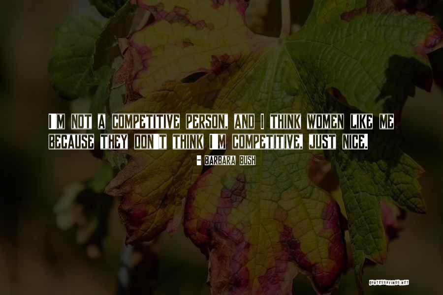 Just Because I'm Nice Quotes By Barbara Bush Just Because I'm Nice Quotes By Barbara Bush