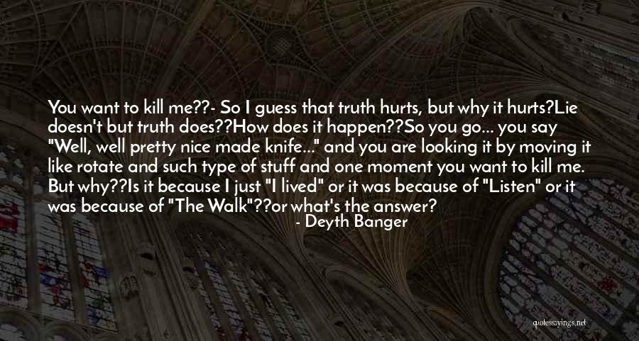 Just Because I'm Nice Quotes By Deyth Banger Just Because I'm Nice Quotes By Deyth Banger