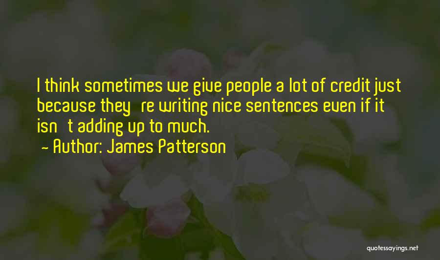 Just Because I'm Nice Quotes By James Patterson