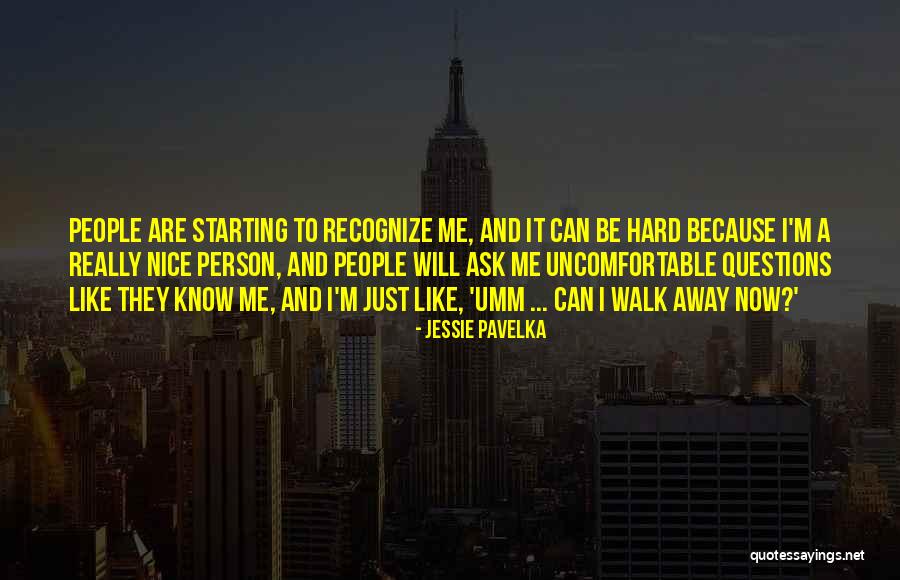 Just Because I'm Nice Quotes By Jessie Pavelka Just Because I'm Nice Quotes By Jessie Pavelka