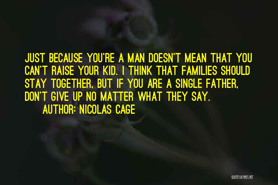 Just Because I'm Single Quotes By Nicolas Cage