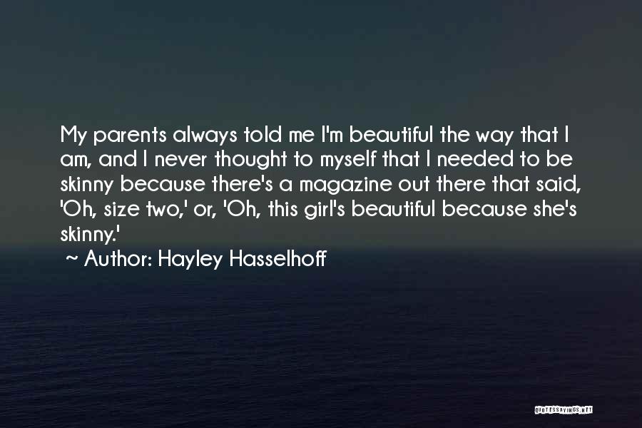 Just Because I'm Skinny Quotes By Hayley Hasselhoff