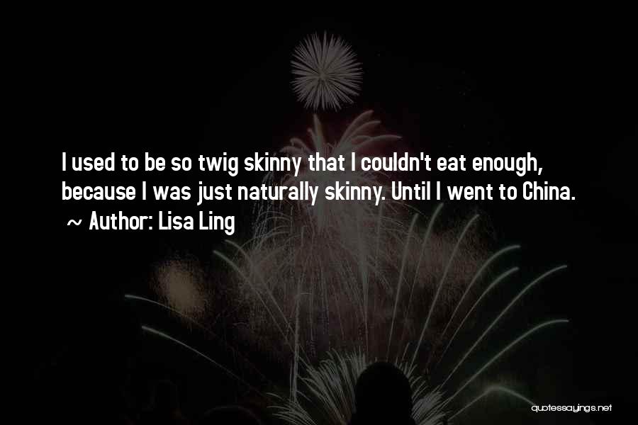 Just Because I'm Skinny Quotes By Lisa Ling