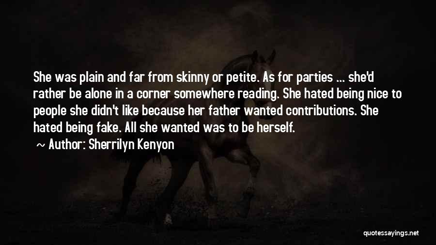 Just Because I'm Skinny Quotes By Sherrilyn Kenyon