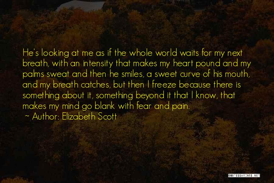 Just Because She Smiles Quotes By Elizabeth Scott